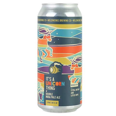 WeldWerks Brewing Co. It's a Unicorn Thing Hazy DIPA 16oz can